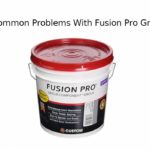 Fusion Pro Grout – Common Problems