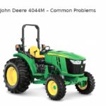 John Deere 4044M – Common Problems