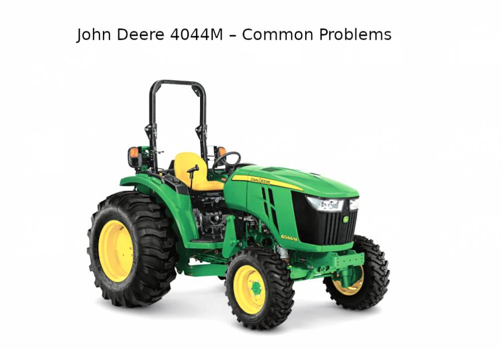 John Deere 4044m Common Problems