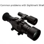Sightmark Wraith – Common Problems